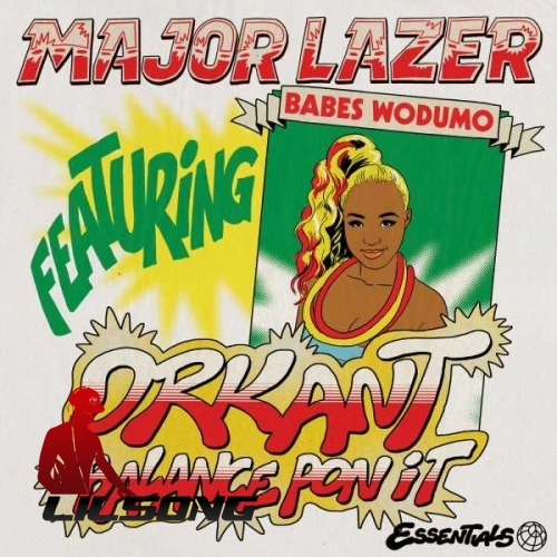 Major Lazer Ft. Babes Wodumo & Taranchyla - Orkant - Balance Pon It